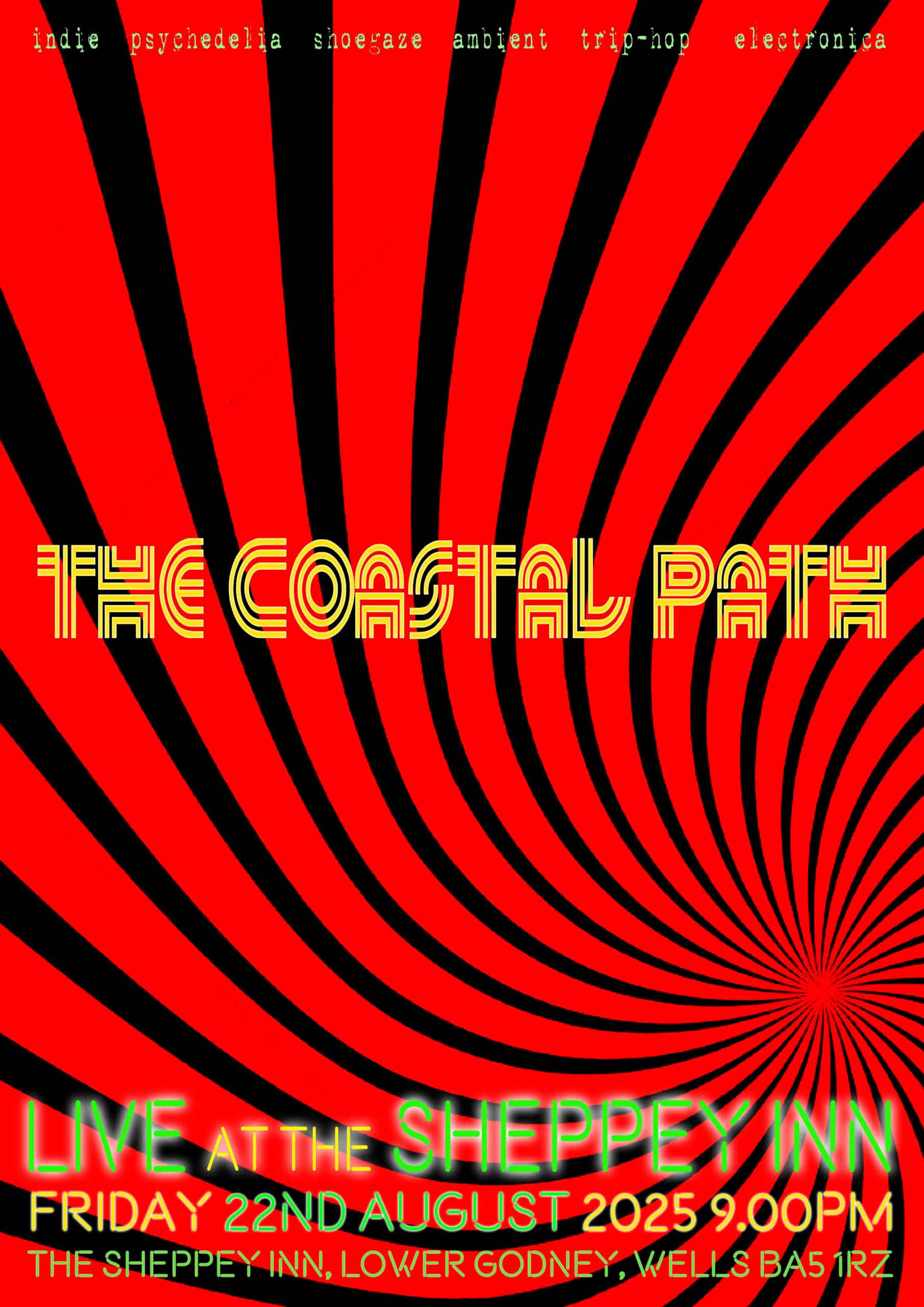 Psychedelic poster with a red and black spiral background. Yellow text reads “THE COASTAL PATH” and green/pink text announces a live show at The Sheppey Inn, Wells, on Friday 22nd August 2025 at 9:00 PM.